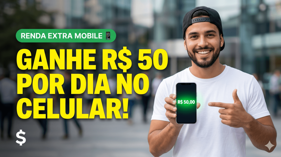 Dinheiro no Bolso: Como Ganhar R$ 50 por Dia Realizando Tarefas Simples no Celular!