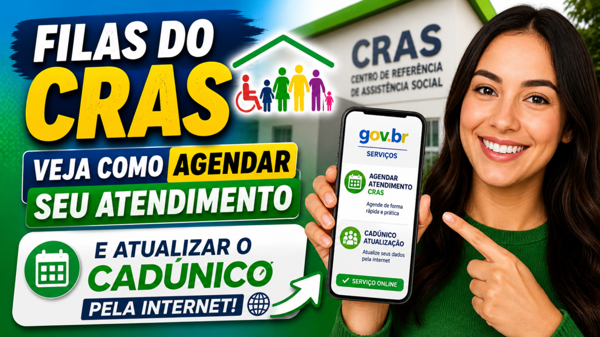 Filas do CRAS: Veja como agendar seu atendimento e atualizar o CadÚnico pela internet