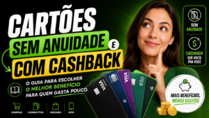 Cartões sem Anuidade e com Cashback: O guia&hellip;